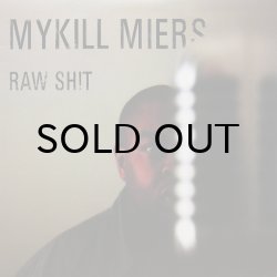 画像1: MYKILL MIERS / RAW SHIT