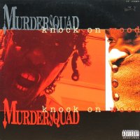 MURDER SQUAD / KNOCK ON WOOD