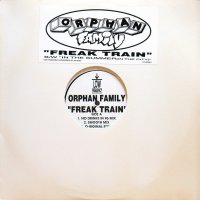 ORPHAN FAMILY / FREAKY TRAIN