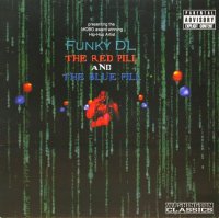 FUNKY DL / THE RED PILL AND THE BLUE PILL