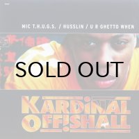 Kardinal Offishall – MIC T.H.U.G.S. / Husslin' / U R Ghetto When
