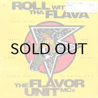 THE FLAVOR UNIT MCs / ROLL WIT THA FLAVA