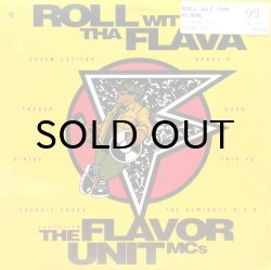 画像1: THE FLAVOR UNIT MCs / ROLL WIT THA FLAVA