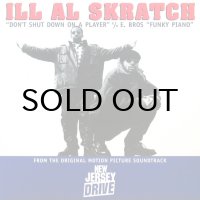 ILL AL SKRATCH / DON'T SHUT DOWN ON A PLAYER