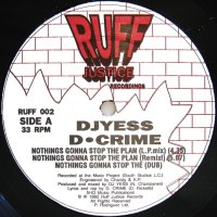 DJ YESS & D. CRIME / NOTHINGS GONNA STOP THE PLAN