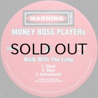 MONEY BOSS PLAYERS / WALK WITH THE LIMP