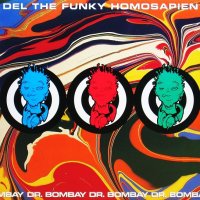 DEL THE FUNKY HOMOSAPIEN / DR. BOMBAY