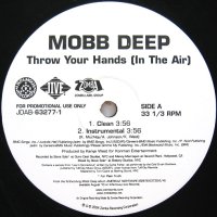 MOBB DEEP / THROW YOUR HANDS（IN THE AIR）