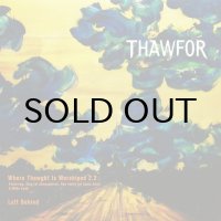 Thawfor – Where Thawght Is Worshiped 2.2 / Left Behind