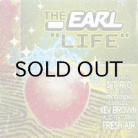 THE EARL / LIFE