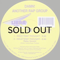 画像1: DAMN! ANOTHER RAP GROUP / HOLD THAT THOUGHT