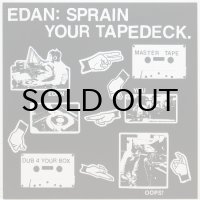 EDAN / SPRAIN YOUR TAPEDECK