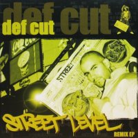 DEF CUT / STREET LEVEL REMIX EP