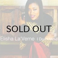 Elisha La'Verne / I Don't Mind