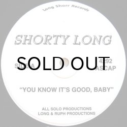 画像1: SHORTY LONG / YOU KNOW IT'S GOOD BABY