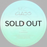 M.C. CLASS / HOPE YOU'RE LISTENING