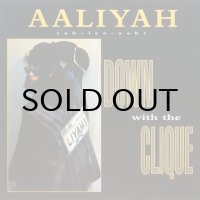 AALIYAH / DOWN WITH THE CLIQUE