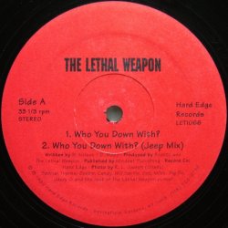 画像1: THE LETHAL WEAPON / WHO YOU DOWN WITH?