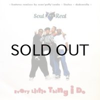 Soul For Real / Every Little Thing I Do