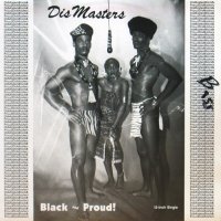 DISMASTERS / BLACK AND PROUD