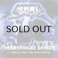 Moodswingaz / Moodswingaz Anthem (i wanna hear the mood swing)