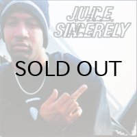 J.U.I.C.E. / SINCERELY