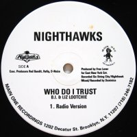 Nighthawks / Who Do I Trust