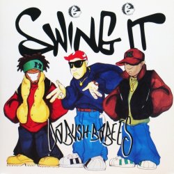 画像1: Da Bush Babees / Swing It