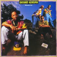 Brand Nubian - Wake Up