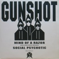 Gunshot - Mind of a Razor/Social Psychotic