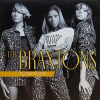 The Braxtons - Slow Flow