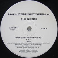 Phil Blunts - They Don't Really Love Us