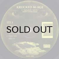 Krucked M-Age - I Want You (Party Over Here)