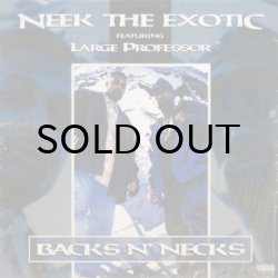画像1: Neek The Exotic featuring Large Professor - Backs N' Necks