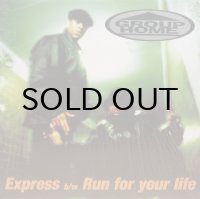 Group Home - Express / Run For Your Life