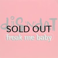 Dis 'N' Dat - Freak Me Baby