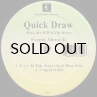 Quick Draw - Forget About It