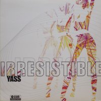 Yass - Irresistible