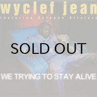 Wyclef Jean featuring Refugee Allstars  – We Trying To Stay Alive