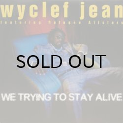 画像1: Wyclef Jean featuring Refugee Allstars  – We Trying To Stay Alive