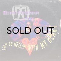 Mantronix – Don't Go Messin' With My Heart