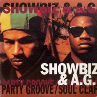 Showbiz & A.G. - Party Groove / Soul Clap