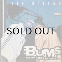 The B.U.M.S. (Brothas Unda Madness) – Lyfe'N'Tyme