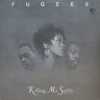 Fugees - Killing Me Softly