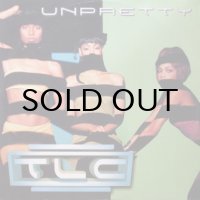 TLC - Unpretty