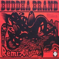 Buddha Brand – Remix (Krush Groove 4)