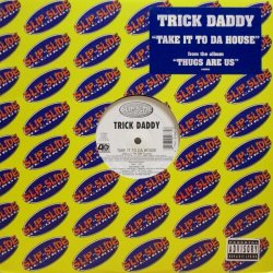 画像2: Trick Daddy – Take It To Da House