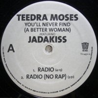 Teedra Moses – You'll Never Find (A Better Woman)