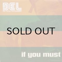Del The Funky Homosapien - If You Must
