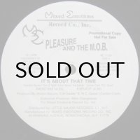 Pleasure And The M.O.B. – It's About That Time